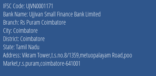 Ujjivan Small Finance Bank Limited Rs Puram Coimbatore Branch, Branch Code 001171 & IFSC Code UJVN0001171