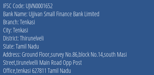 Ujjivan Small Finance Bank Tenkasi Branch Thirunelveli IFSC Code UJVN0001652