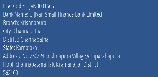 Ujjivan Small Finance Bank Limited Krishnapura Branch, Branch Code 001665 & IFSC Code UJVN0001665