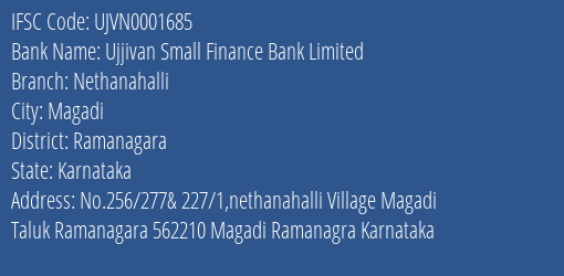 Ujjivan Small Finance Bank Nethanahalli Branch Ramanagara IFSC Code UJVN0001685
