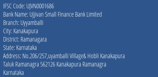 Ujjivan Small Finance Bank Limited Uyyamballi Branch, Branch Code 001686 & IFSC Code UJVN0001686