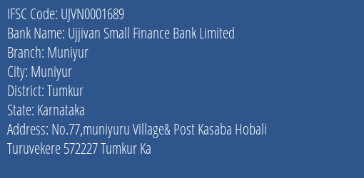 Ujjivan Small Finance Bank Limited Muniyur Branch, Branch Code 001689 & IFSC Code UJVN0001689