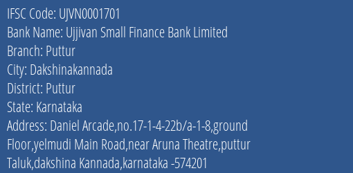 Ujjivan Small Finance Bank Puttur Branch Puttur IFSC Code UJVN0001701