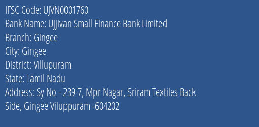 Ujjivan Small Finance Bank Limited Gingee Branch, Branch Code 001760 & IFSC Code UJVN0001760
