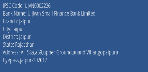 Ujjivan Small Finance Bank Limited Jaipur Branch, Branch Code 002226 & IFSC Code UJVN0002226