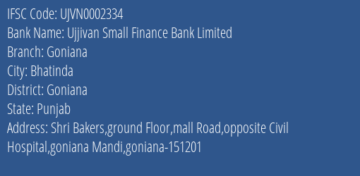 Ujjivan Small Finance Bank Goniana Branch Goniana IFSC Code UJVN0002334