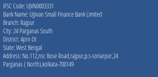 Ujjivan Small Finance Bank Rajpur Branch 4prn Ot IFSC Code UJVN0003331