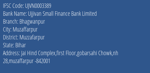 Ujjivan Small Finance Bank Bhagwanpur Branch Muzzafarpur IFSC Code UJVN0003389