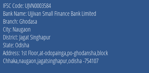 Ujjivan Small Finance Bank Ghodasa Branch Jagat Singhapur IFSC Code UJVN0003584