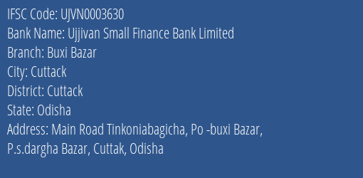 Ujjivan Small Finance Bank Buxi Bazar Branch Cuttack IFSC Code UJVN0003630