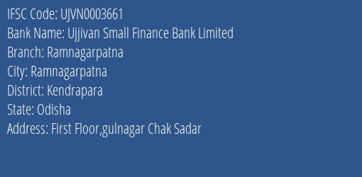 Ujjivan Small Finance Bank Ramnagarpatna Branch Kendrapara IFSC Code UJVN0003661