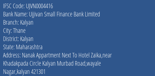 Ujjivan Small Finance Bank Kalyan Branch Kalyan IFSC Code UJVN0004416
