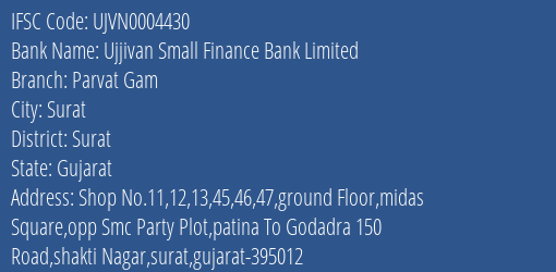 Ujjivan Small Finance Bank Parvat Gam Branch Surat IFSC Code UJVN0004430