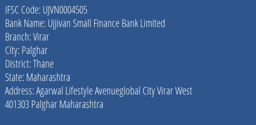 Ujjivan Small Finance Bank Virar Branch Thane IFSC Code UJVN0004505