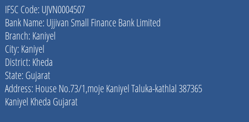 Ujjivan Small Finance Bank Limited Kaniyel Branch, Branch Code 004507 & IFSC Code UJVN0004507
