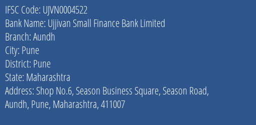 Ujjivan Small Finance Bank Limited Aundh Branch, Branch Code 004522 & IFSC Code UJVN0004522