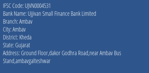 Ujjivan Small Finance Bank Ambav Branch Kheda IFSC Code UJVN0004531