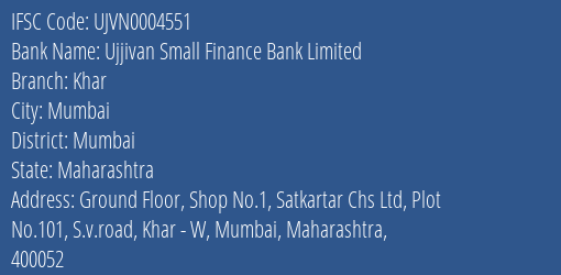 Ujjivan Small Finance Bank Limited Khar Branch IFSC Code