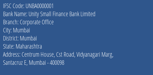 Unity Small Finance Bank Limited Corporate Office Branch, Branch Code 000001 & IFSC Code UNBA0000001