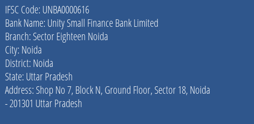 Unity Small Finance Bank Limited Sector Eighteen Noida Branch, Branch Code 000616 & IFSC Code UNBA0000616