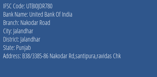 United Bank Of India Nakodar Road Branch, Branch Code JDR780 & IFSC Code UTBI0JDR780