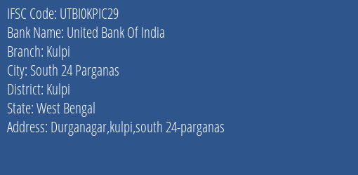United Bank Of India Kulpi Branch, Branch Code KPIC29 & IFSC Code UTBI0KPIC29