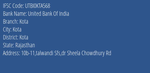 United Bank Of India Kota Branch, Branch Code KTA568 & IFSC Code UTBI0KTA568