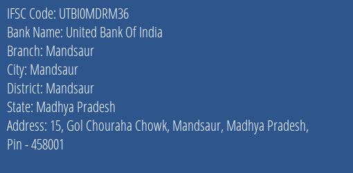 United Bank Of India Mandsaur Branch, Branch Code MDRM36 & IFSC Code UTBI0MDRM36