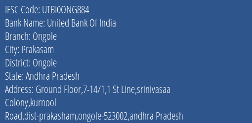 United Bank Of India Ongole Branch, Branch Code ONG884 & IFSC Code UTBI0ONG884