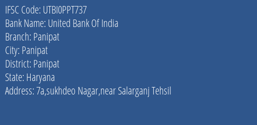 United Bank Of India Panipat Branch, Branch Code PPT737 & IFSC Code UTBI0PPT737