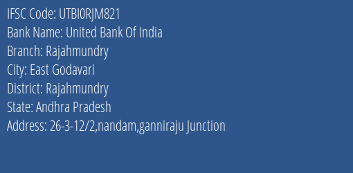United Bank Of India Rajahmundry Branch, Branch Code RJM821 & IFSC Code UTBI0RJM821