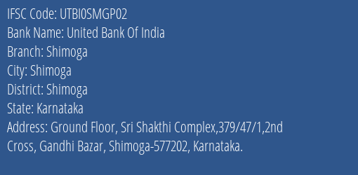 United Bank Of India Shimoga Branch, Branch Code SMGP02 & IFSC Code UTBI0SMGP02