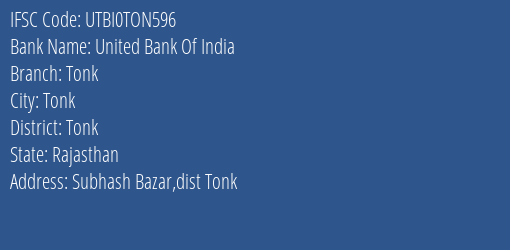 United Bank Of India Tonk Branch, Branch Code TON596 & IFSC Code UTBI0TON596