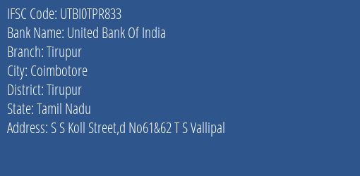 United Bank Of India Tirupur Branch, Branch Code TPR833 & IFSC Code UTBI0TPR833