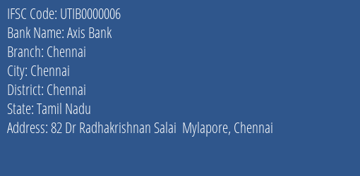 Axis Bank Chennai Branch, Branch Code 000006 & IFSC Code UTIB0000006