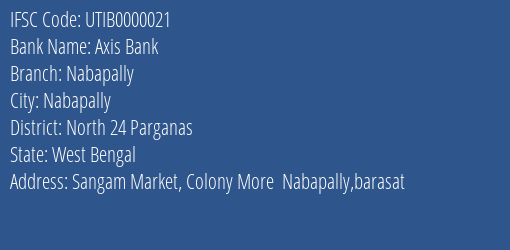 Axis Bank Nabapally Branch, Branch Code 000021 & IFSC Code UTIB0000021