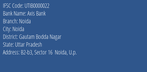 Axis Bank Noida Branch, Branch Code 000022 & IFSC Code UTIB0000022