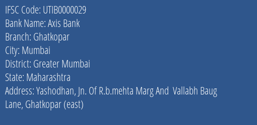Axis Bank Ghatkopar Branch, Branch Code 000029 & IFSC Code UTIB0000029