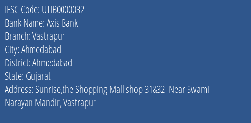 Axis Bank Vastrapur Branch, Branch Code 000032 & IFSC Code UTIB0000032