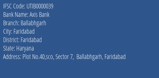 Axis Bank Ballabhgarh Branch, Branch Code 000039 & IFSC Code UTIB0000039
