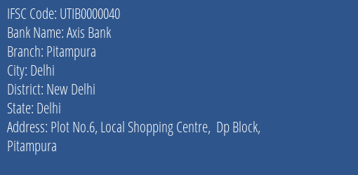 Axis Bank Pitampura Branch, Branch Code 000040 & IFSC Code UTIB0000040