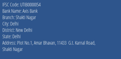 Axis Bank Shakti Nagar Branch, Branch Code 000054 & IFSC Code UTIB0000054