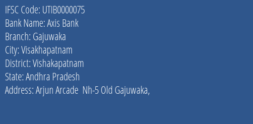 Axis Bank Gajuwaka Branch, Branch Code 000075 & IFSC Code UTIB0000075