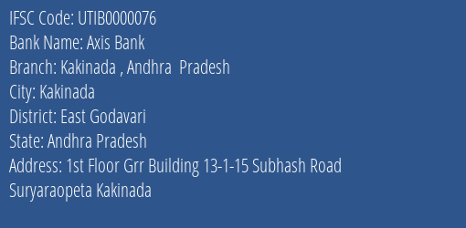 Axis Bank Kakinada Andhra Pradesh Branch, Branch Code 000076 & IFSC Code UTIB0000076