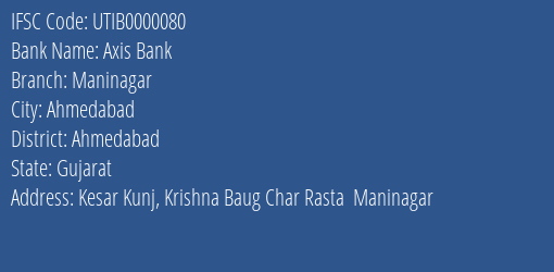 Axis Bank Maninagar Branch, Branch Code 000080 & IFSC Code UTIB0000080