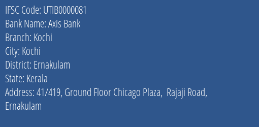 Axis Bank Kochi Branch, Branch Code 000081 & IFSC Code UTIB0000081