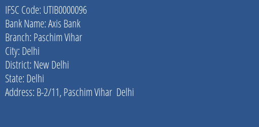 Axis Bank Paschim Vihar Branch, Branch Code 000096 & IFSC Code UTIB0000096