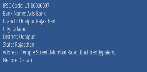 Axis Bank Udaipur Rajasthan Branch, Branch Code 000097 & IFSC Code UTIB0000097