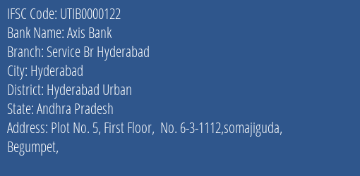 Axis Bank Service Br Hyderabad Branch, Branch Code 000122 & IFSC Code UTIB0000122