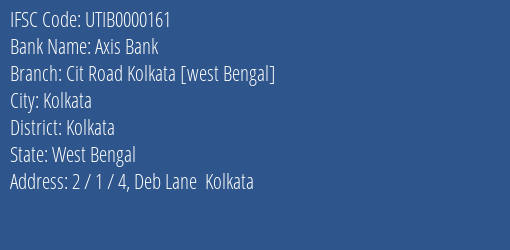 Axis Bank Cit Road Kolkata [west Bengal] Branch, Branch Code 000161 & IFSC Code UTIB0000161